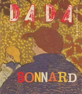 Couverture du produit · Dada, N° 199, mars 2015 : Bonnard