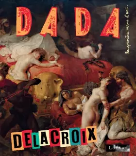 Couverture du produit · Delacroix (revue dada 227)