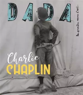 Couverture du produit · Charlie Chaplin (revue dada 239)