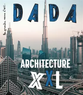 Couverture du produit · Monumental ! Architecture Xxl (Revue Dada 246)
