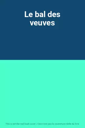 Couverture du produit · Le bal des veuves