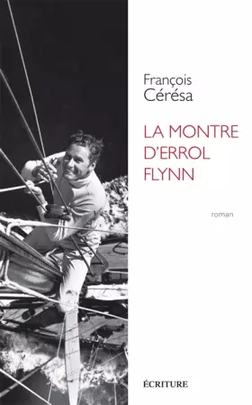 Couverture du produit · La montre d'Errol Flynn