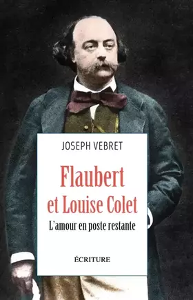 Couverture du produit · Flaubert et Louise Colet