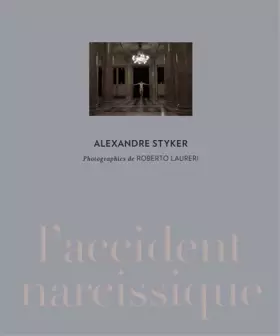 Couverture du produit · Alexandre styker. l'accident narcissique