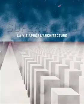 Couverture du produit · Superstudio: La vie après l'architecture
