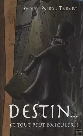 Couverture du produit · Destin... : Et tout peut basculer !