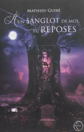 Couverture du produit · A un sanglot de moi, tu reposes