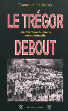 Couverture du produit · Le Trégor debout: Une aventure humaine exceptionnelle