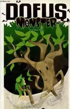 Couverture du produit · DOFUS MONSTER - TOME 1 : LE CHENE MOU.