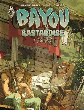 Couverture du produit · Bayou Bastardise - Tome 1 - Juke Joint