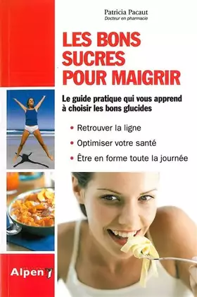 Couverture du produit · Les Bons sucres pour maigrir