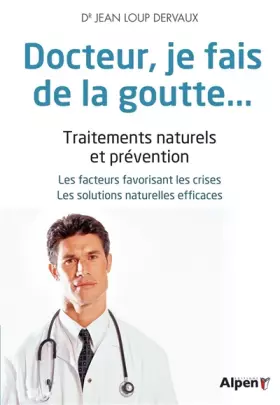 Couverture du produit · docteur, je fais de la goutte...