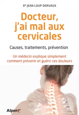 Couverture du produit · docteur, j'ai mal aux cervicales