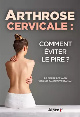 Couverture du produit · ARTHROSE CERVICALE : COMMENT EVITER LE PIRE ?