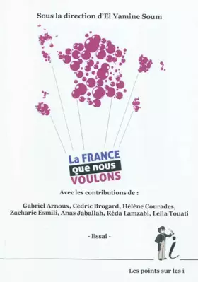Couverture du produit · France que nous voulons (La)