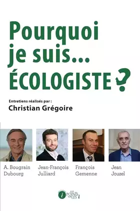 Couverture du produit · Pourquoi je suis écologiste ?