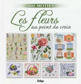 Couverture du produit · Les fleurs au point de croix