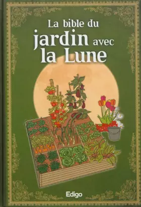 Couverture du produit · La bible du jardin avec la Lune