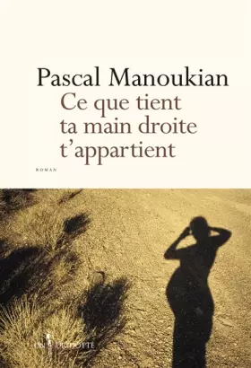 Couverture du produit · Ce que tient ta main droite t'appartient