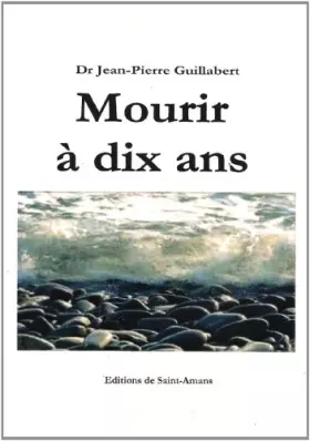 Couverture du produit · Mourir à dix ans