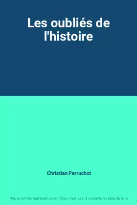 Couverture du produit · Les oubliés de l'histoire