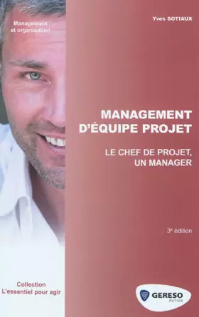 Couverture du produit · Management d'équipe projet: Le chef de projet, un manager.