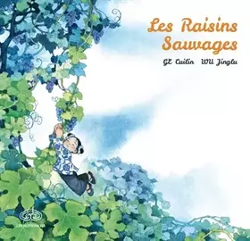 Couverture du produit · Les raisins sauvages : 4 à 8 ans
