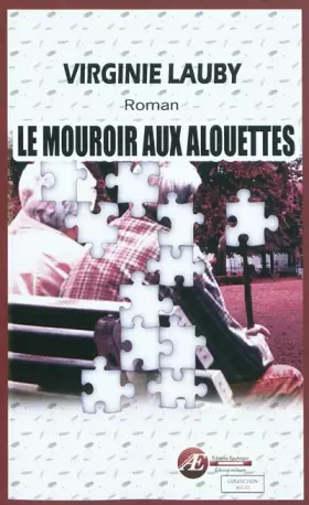 Couverture du produit · Le mouroir aux alouettes