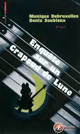 Couverture du produit · Enquête sur un crapaud de lune