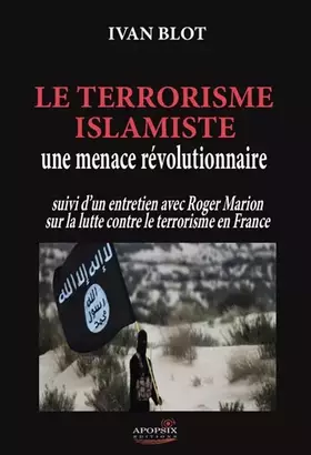 Couverture du produit · Le terrorisme islamiste, une menace révolutionnaire