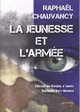 Couverture du produit · Raphael CHAUVANCY "La jeunesse et l'armée"