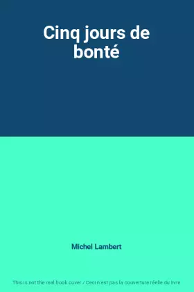 Couverture du produit · Cinq jours de bonté
