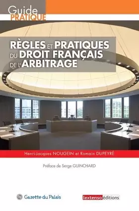 Couverture du produit · REGLES ET PRATIQUES DU DROIT FRANCAIS DE L'ARBITRAGE