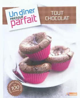 Couverture du produit · UN DINER PRESQUE PARFAIT TOUT CHOCOLAT