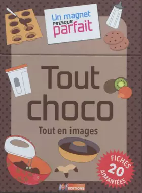 Couverture du produit · UN MAGNET PRESQUE PARFAIT TOUT CHOCOLAT
