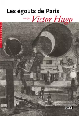 Couverture du produit · Les égouts de Paris vus par Victor Hugo