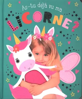 Couverture du produit · As-tu déjà vu ma licorne ?
