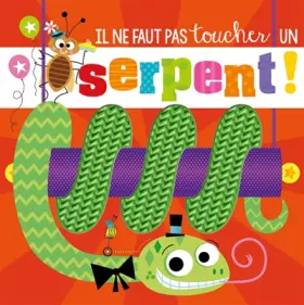Couverture du produit · Il ne faut pas toucher un serpent !