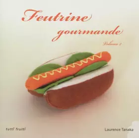 Couverture du produit · Feutrine gourmande : Volume 2