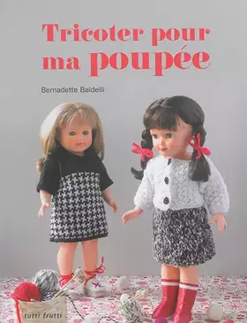 Couverture du produit · Tricoter pour ma poupée