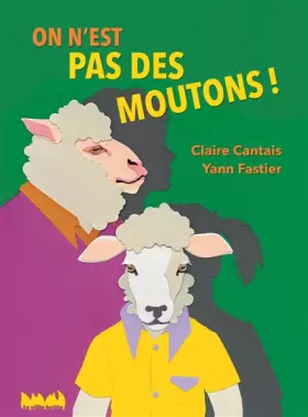 Couverture du produit · On n'est pas des moutons !