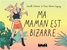 Couverture du produit · Ma maman est bizarre