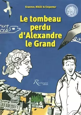 Couverture du produit · Le tombeau perdu d'Alexandre le Grand