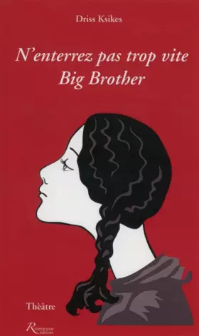 Couverture du produit · N'enterrez pas trop vite Big Brother