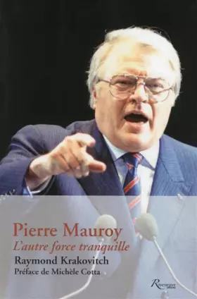 Couverture du produit · Pierre Mauroy. L'autre force tranquille