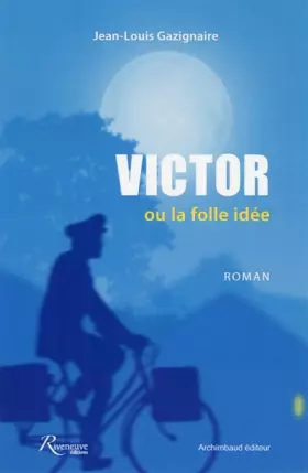 Couverture du produit · Victor ou la folle idée