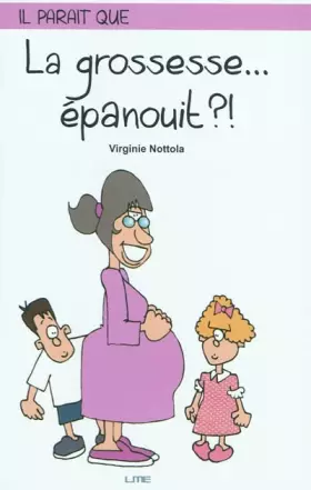 Couverture du produit · La grossesse... épanouit ?!
