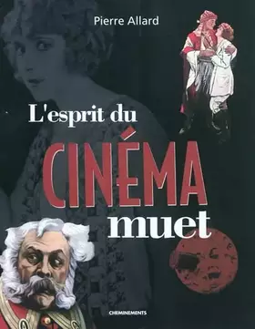 Couverture du produit · L'esprit du cinéma muet
