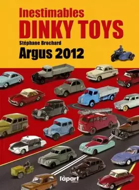 Couverture du produit · Inestimables Dinky toys: Argus