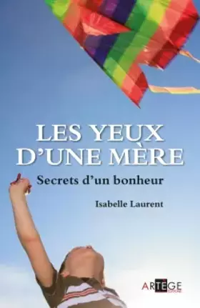 Couverture du produit · Les yeux d'une mère: Secrets d'un bonheur